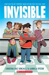 Book cover of Invisible: A Graphic Novel by Christina Diaz Gonzalez