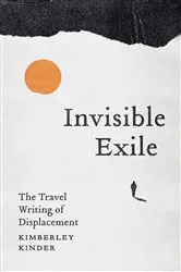 Book cover of Invisible Exile by Kimberley Kinder