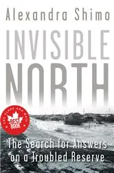 Book cover of Invisible North by Alexandra Shimo