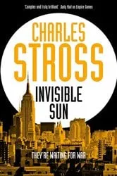 Book cover of Invisible Sun by Charles Stross
