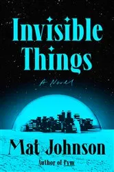 Book cover of Invisible Things by Mat Johnson