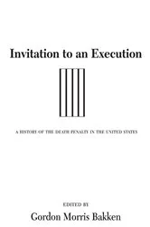 Book cover of Invitation to an Execution by Gordon Morris Bakken