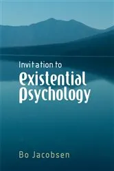 Book cover of Invitation to Existential Psychology by Bo Jacobsen