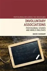 Book cover of Involuntary Associations by David Huddart
