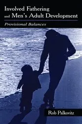 Book cover of Involved Fathering and Men's Adult Development by Rob Palkovitz