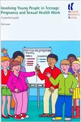 Book cover of Involving Young People in Teenage Pregnancy and Sexual Health Work by Ellie Lewis