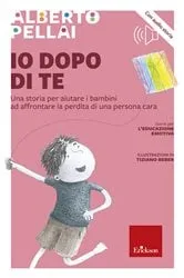 Book cover of Io dopo di te by Alberto Pellai