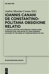 Book cover of Ioannis Canani de Constantinopolitana obsidione relatio by Andrea Massimo Cuomo