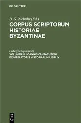 Book cover of Ioannis Cantacuzeni Eximperatoris Historiarum Libri IV. by Schopen Ludwig