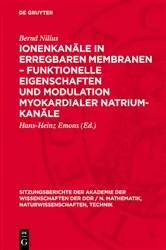 Book cover of Ionenkanäle in erregbaren Membranen – funktionelle Eigenschaften und Modulation myokardialer Natrium-Kanäle by Bernd Nilius