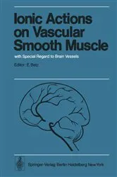 Book cover of Ionic Actions on Vascular Smooth Muscle by E. Betz
