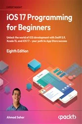 Book cover of iOS 17 Programming for Beginners (8th ed.) by Ahmad Sahar