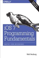 Book cover of iOS 7 Programming Fundamentals by Matt Neuburg