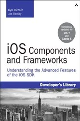 Book cover of iOS Components and Frameworks by Kyle Richter