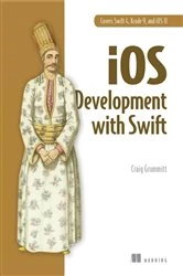 Book cover of iOS Development with Swift by Craig Grummitt