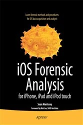 Book cover of iOS Forensic Analysis by Sean Morrissey