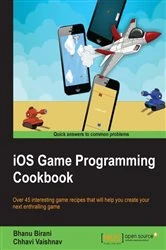 Book cover of iOS Game Programming Cookbook by Bhanu Birani