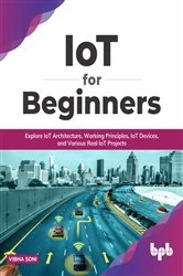 Book cover of IoT for Beginners by Vibha Soni