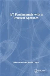 Book cover of IoT Fundamentals with a Practical Approach by Neera Batra