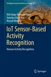 Book cover of IoT Sensor-Based Activity Recognition by Md Atiqur Rahman Ahad