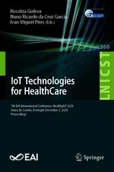 Book cover of IoT Technologies for HealthCare by Rossitza Goleva