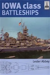 Book cover of Iowa Class Battleships by Lester Abbey
