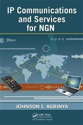 Book cover of IP Communications and Services for NGN by Johnson I Agbinya