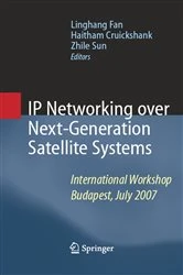 Book cover of IP Networking over Next-Generation Satellite Systems by Linghang Fan