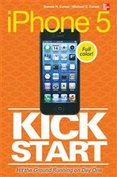 Book cover of iPhone 5 Kickstart by Dennis R. Cohen
