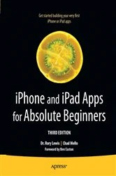 Book cover of iPhone and iPad Apps for Absolute Beginners (3rd ed.) by Rory Lewis