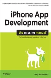 Book cover of iPhone App Development: The Missing Manual by Craig Hockenberry
