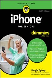 Book cover of iPhone For Seniors For Dummies, 2025 Edition (14th ed.) by Dwight Spivey