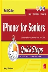 Book cover of iPhone for Seniors QuickSteps by Marty Matthews