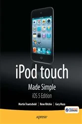 Book cover of iPod touch Made Simple, iOS 5 Edition by Martin Trautschold
