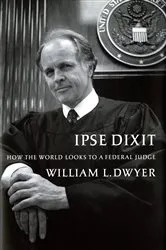 Book cover of Ipse Dixit by William L. Dwyer
