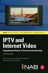 Book cover of IPTV and Internet Video (2nd ed.) by Wes Simpson