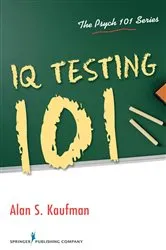 Book cover of IQ Testing 101 by Alan S. Kaufman