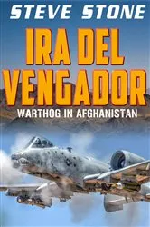 Book cover of Ira del vengador: Warthog in Afghanistan by Steve Stone