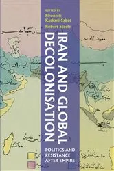 Book cover of Iran and Global Decolonisation by Robert Steele
