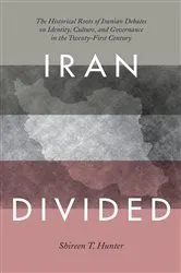 Book cover of Iran Divided by Shireen T. Hunter