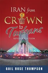 Book cover of Iran From Crown To Turbans by Gail Rose Thompson