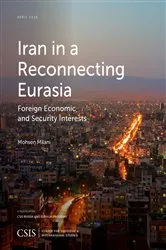 Book cover of Iran in a Reconnecting Eurasia by Mohsen Milani