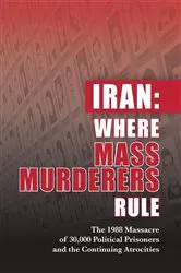 Book cover of Iran: Where Mass Murderers Rule by NCRI- U.S. Representative Office
