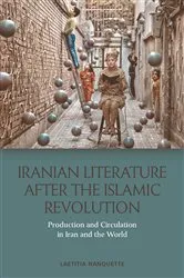 Book cover of Iranian Literature after the Islamic Revolution by Laetitia Nanquette