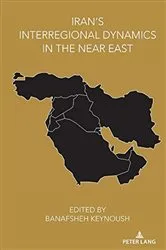 Book cover of Iran’s Interregional Dynamics in the Near East by Banafsheh Keynoush