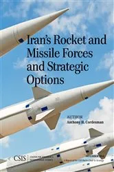 Book cover of Iran's Rocket and Missile Forces and Strategic Options by Anthony H. Cordesman