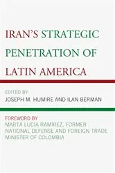 Book cover of Iran's Strategic Penetration of Latin America by Joseph M. Humire