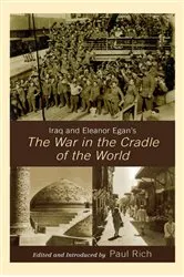 Book cover of Iraq and Eleanor Egan's The War in the Cradle of the World by Paul J. Rich