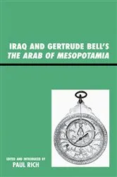 Book cover of Iraq and Gertrude Bell's The Arab of Mesopotamia by Paul J. Rich