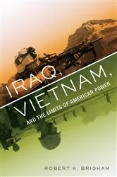 Book cover of Iraq, Vietnam, and the Limits of American Power by Robert K. Brigham
